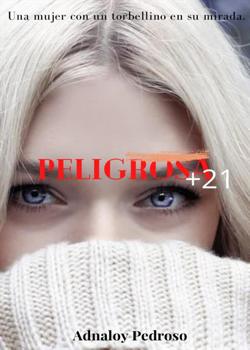 Peligrosa +21