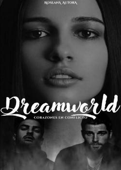 Dreamworld - Corazones en conflicto