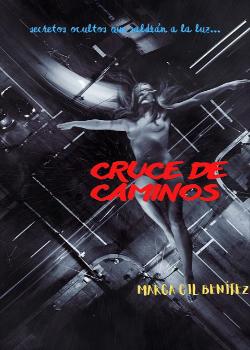 CRUCE DE CAMINOS, EL COMIENZO vol.1