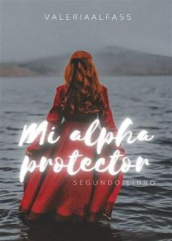 Mi Alpha Protector (II libro)